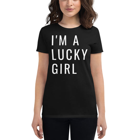 I'm a Lucky Girl Women's short sleeve t-shirt